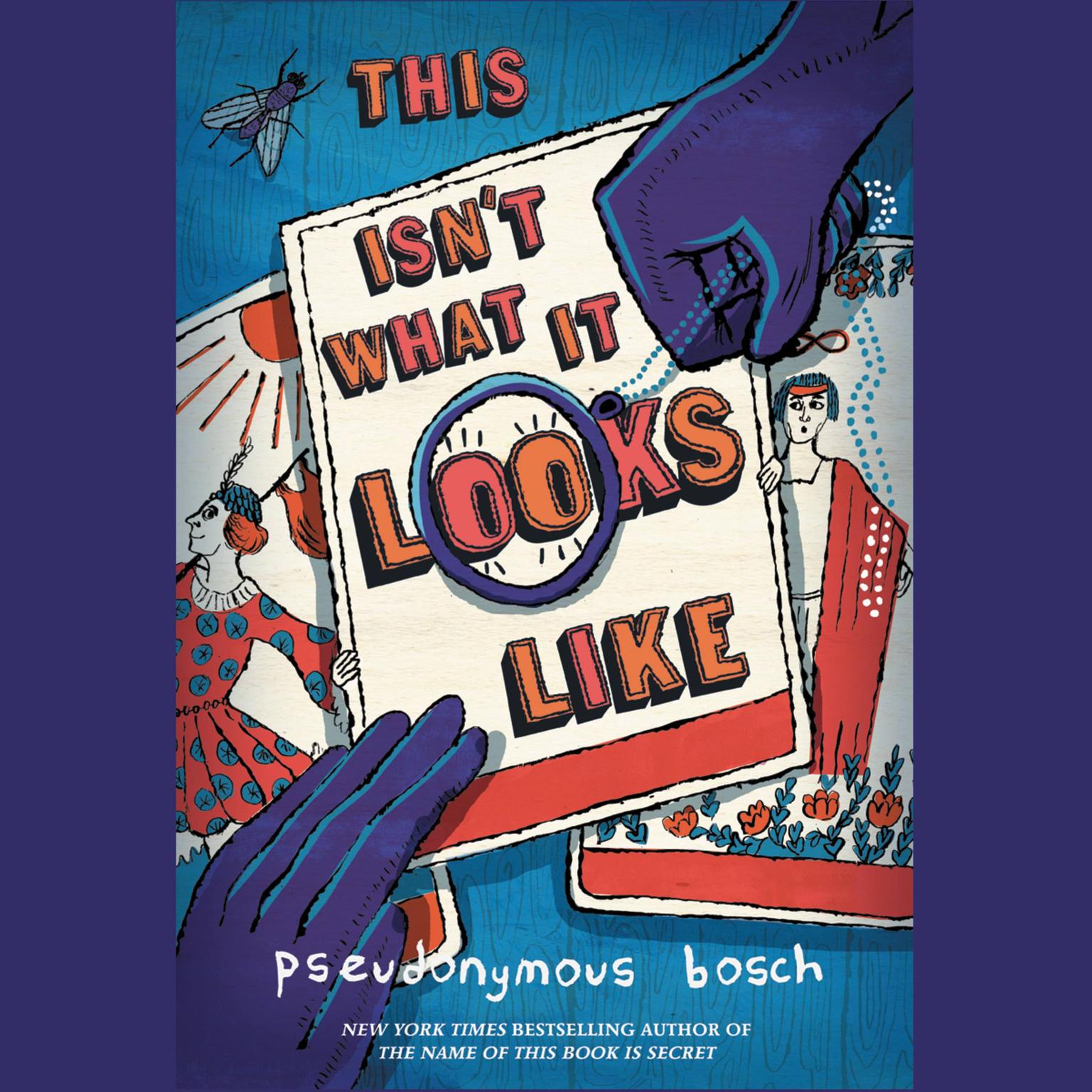 This Isnt What It Looks Like Audiobook, by Pseudonymous Bosch