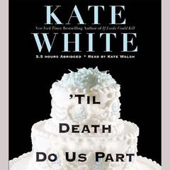 'Til Death Do Us Part Audiobook, by Kate White