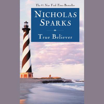 True Believer Audiobook, by Nicholas Sparks