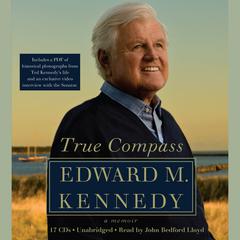 True Compass: A Memoir Audiobook, by Edward M. Kennedy