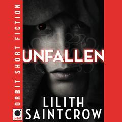 Unfallen Audiobook, by Lilith Saintcrow