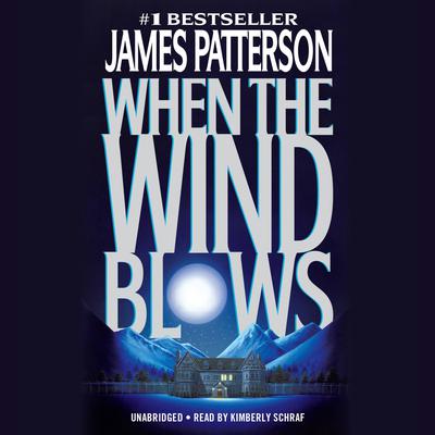 When the Wind Blows Audiobook, by James Patterson