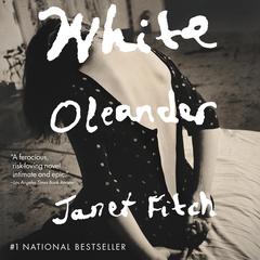 White Oleander Audiobook, by Janet Fitch