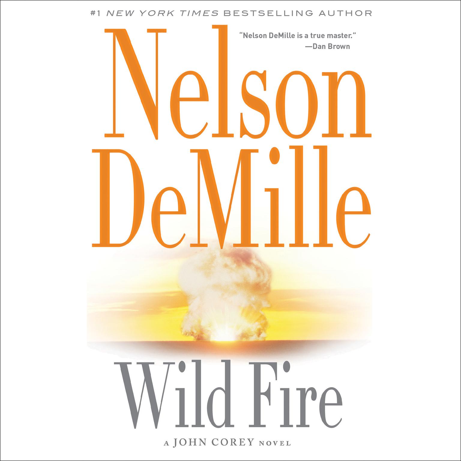 Wild Fire (Abridged) Audiobook, by Nelson DeMille