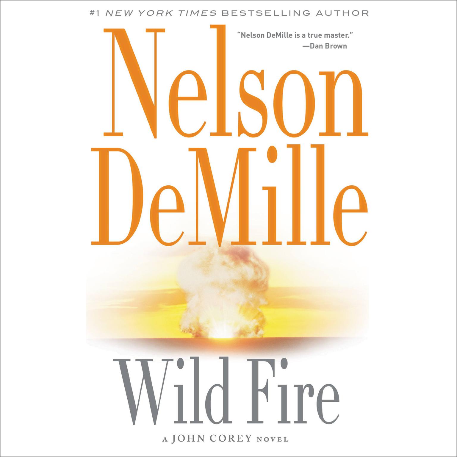 Wild Fire Audiobook, by Nelson DeMille