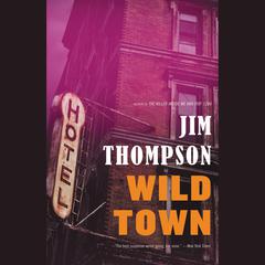 Wild Town Audiobook, by Jim Thompson