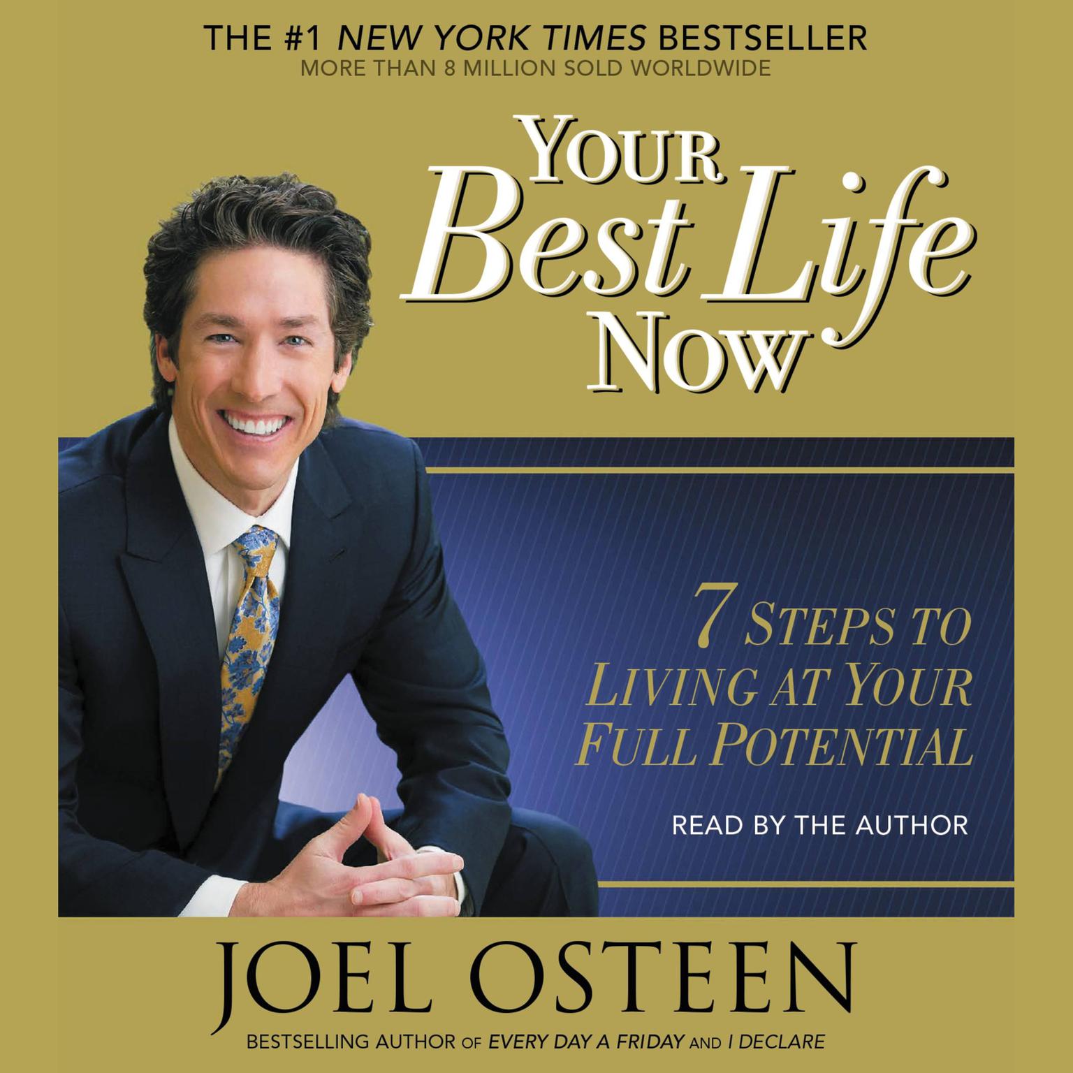 Your Best Life Now (Abridged): 7 Steps to Living at Your Full Potential Audiobook, by Joel Osteen