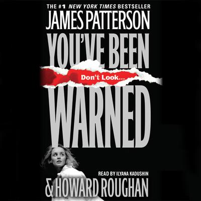 Youve Been Warned (Abridged) Audiobook, by James Patterson