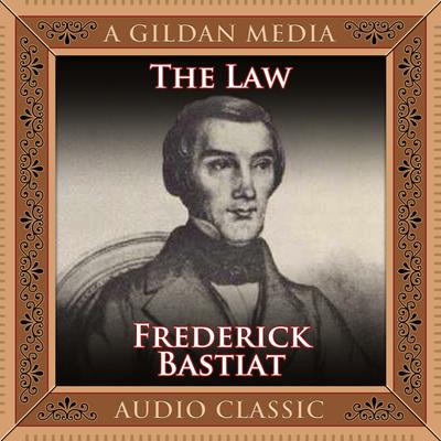 The Law Audiobook, by Frédéric Bastiat