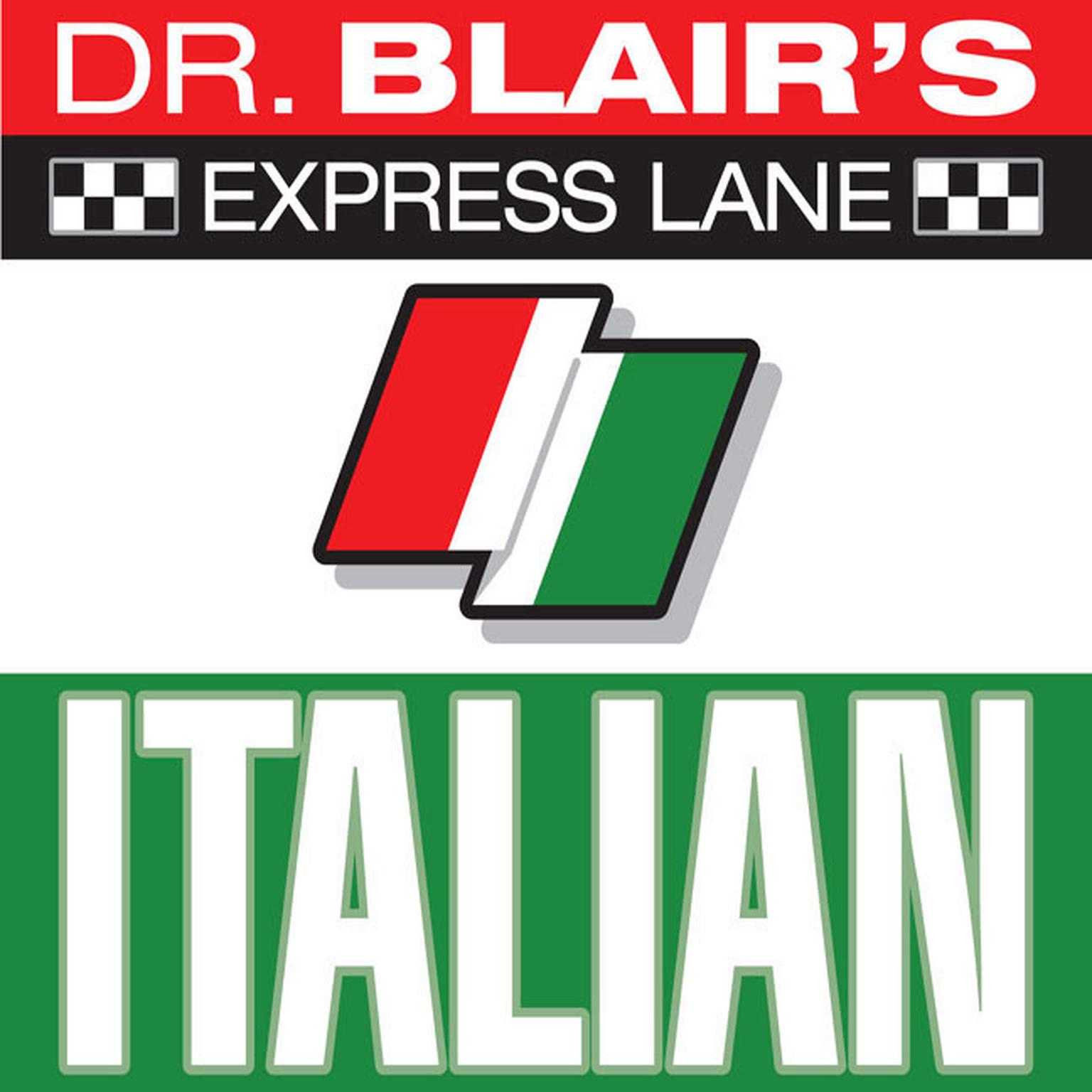 Dr. Blairs Express Lane: Italian: Italian Audiobook, by Robert Blair