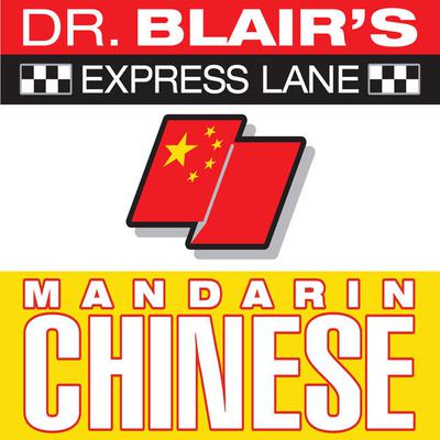 Dr. Blairs Express Lane: Chinese: Chinese Audiobook, by Robert Blair