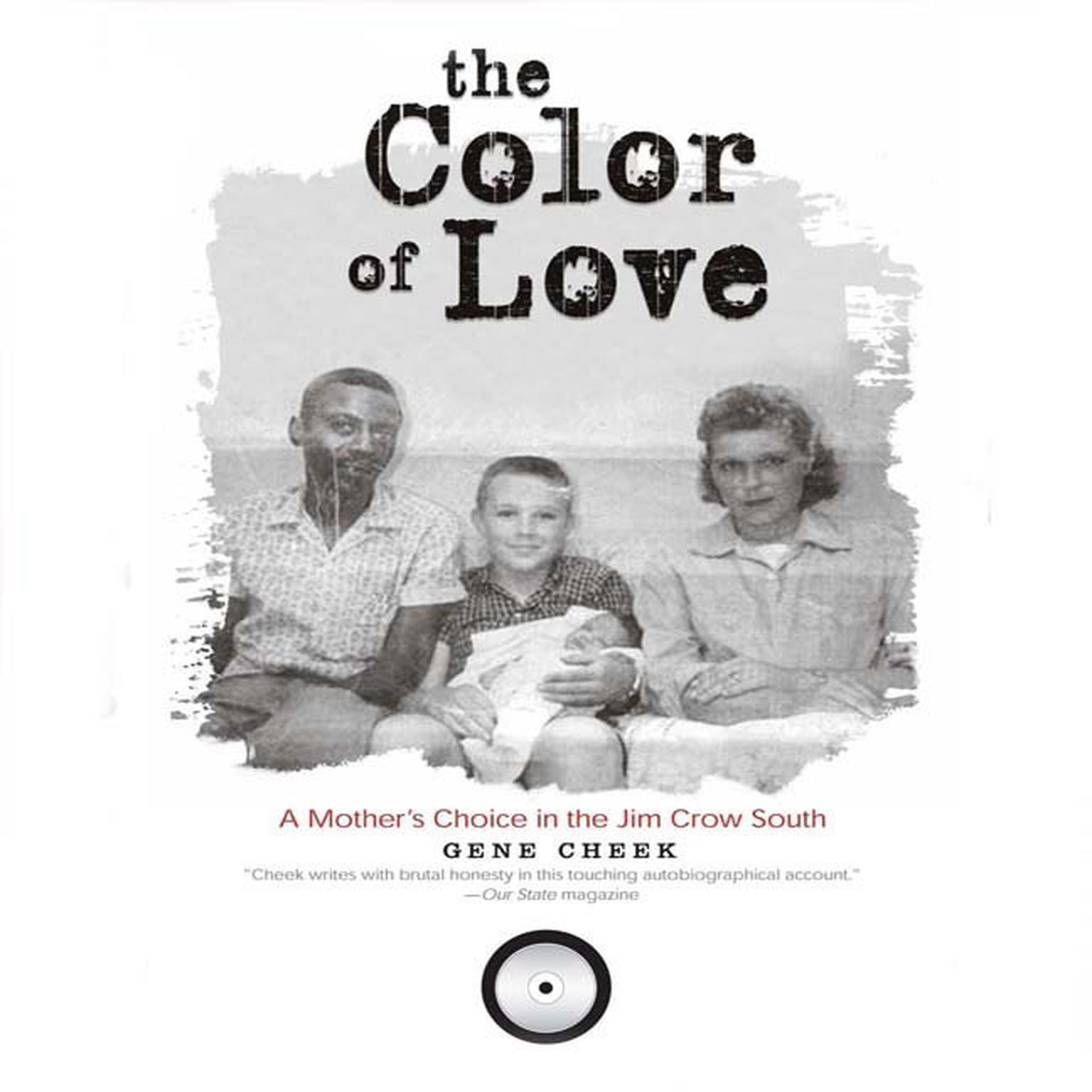 The Color Love: A Mother’s Choice in the Jim Crow South Audiobook, by Gene Cheek