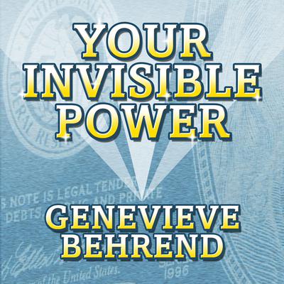 Your Invisible Power: Troward's Wisdom Shared By His One and Only Student Audiobook, by Genevieve Behrend