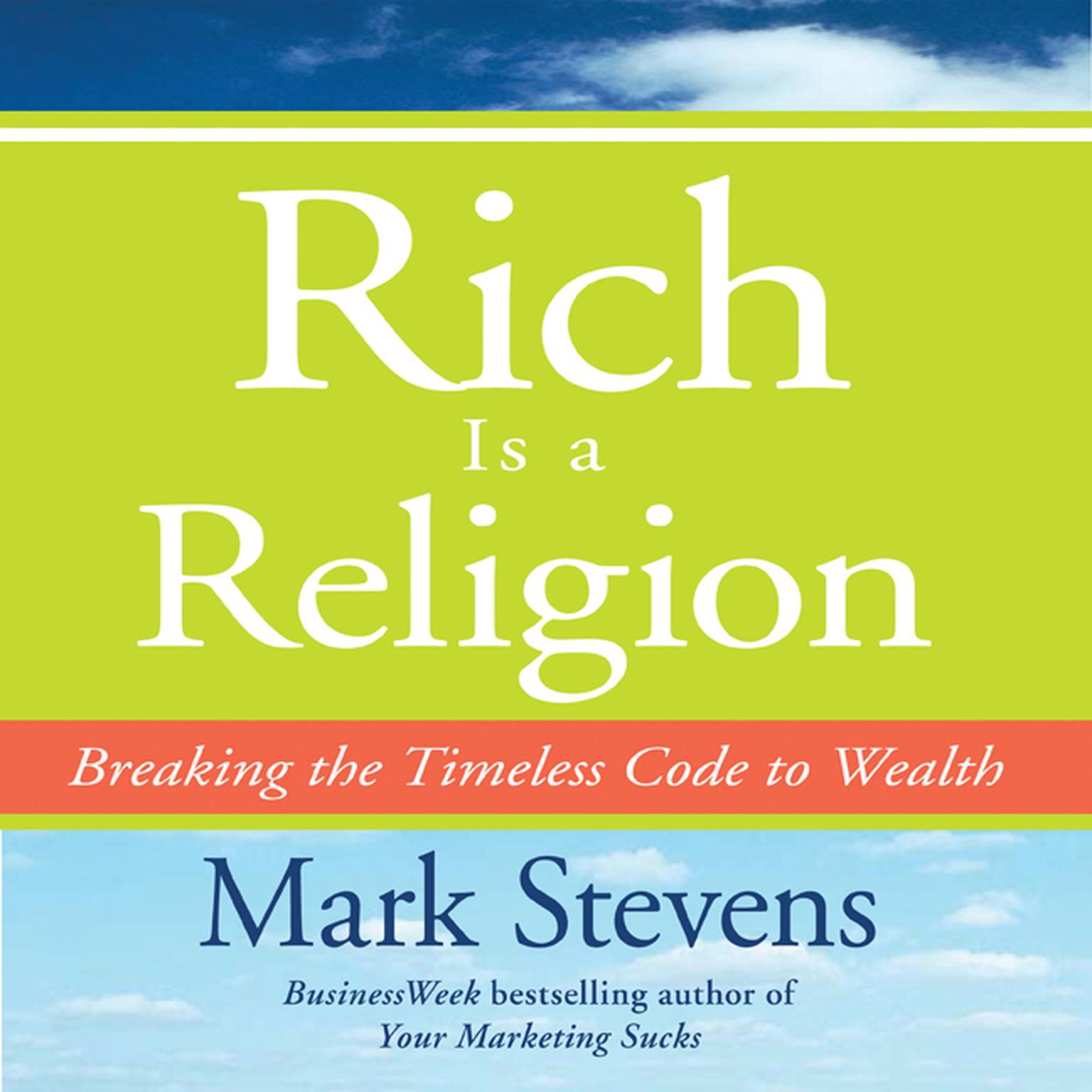 Rich is a Religion: Breaking the Timeless Code to Wealth Audiobook, by Mark Stevens