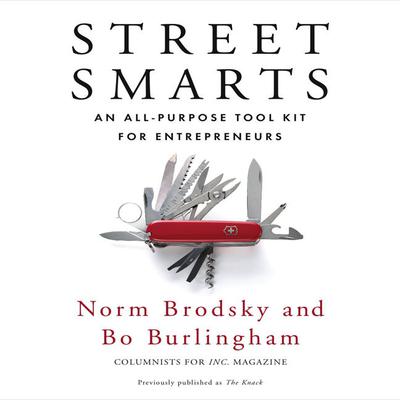 Street Smarts: An All-Purpose Tool Kit for Entrepreneurs Audiobook, by Norm Brodsky