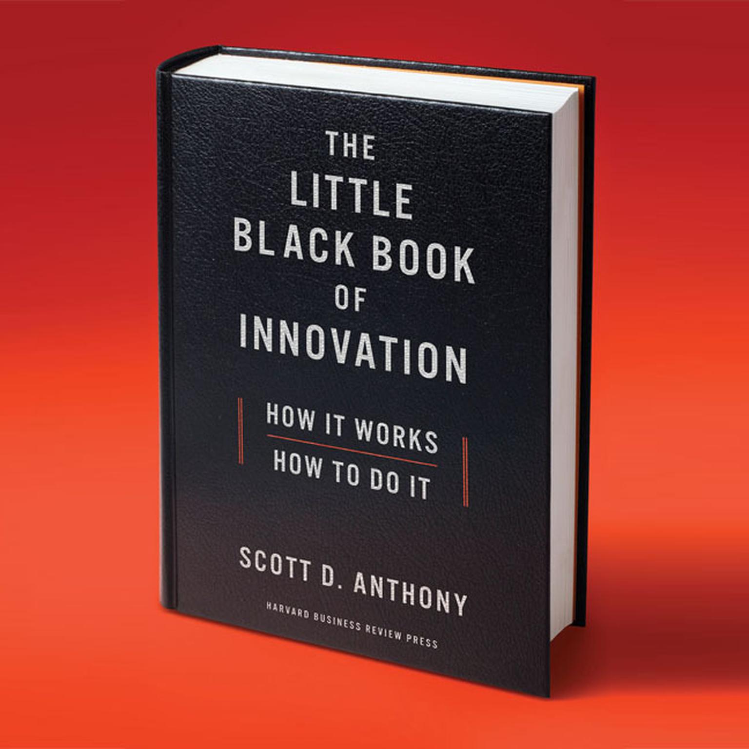 The Little Black Book of Innovation: How It Works, How to Do It Audiobook, by Scott D. Anthony