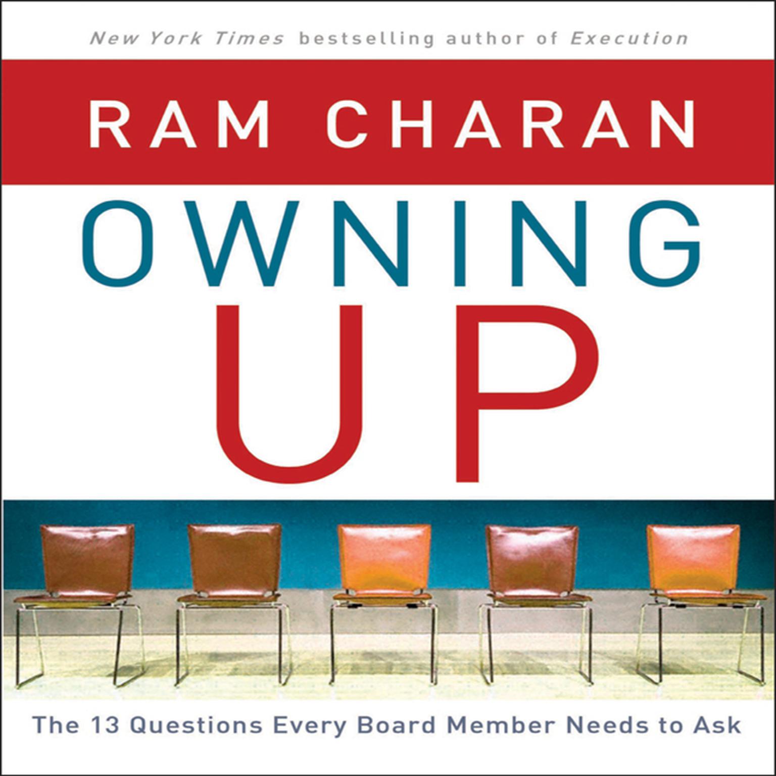 Owning Up: The 14 Questions Every Board Member Needs to Ask Audiobook, by Ram Charan