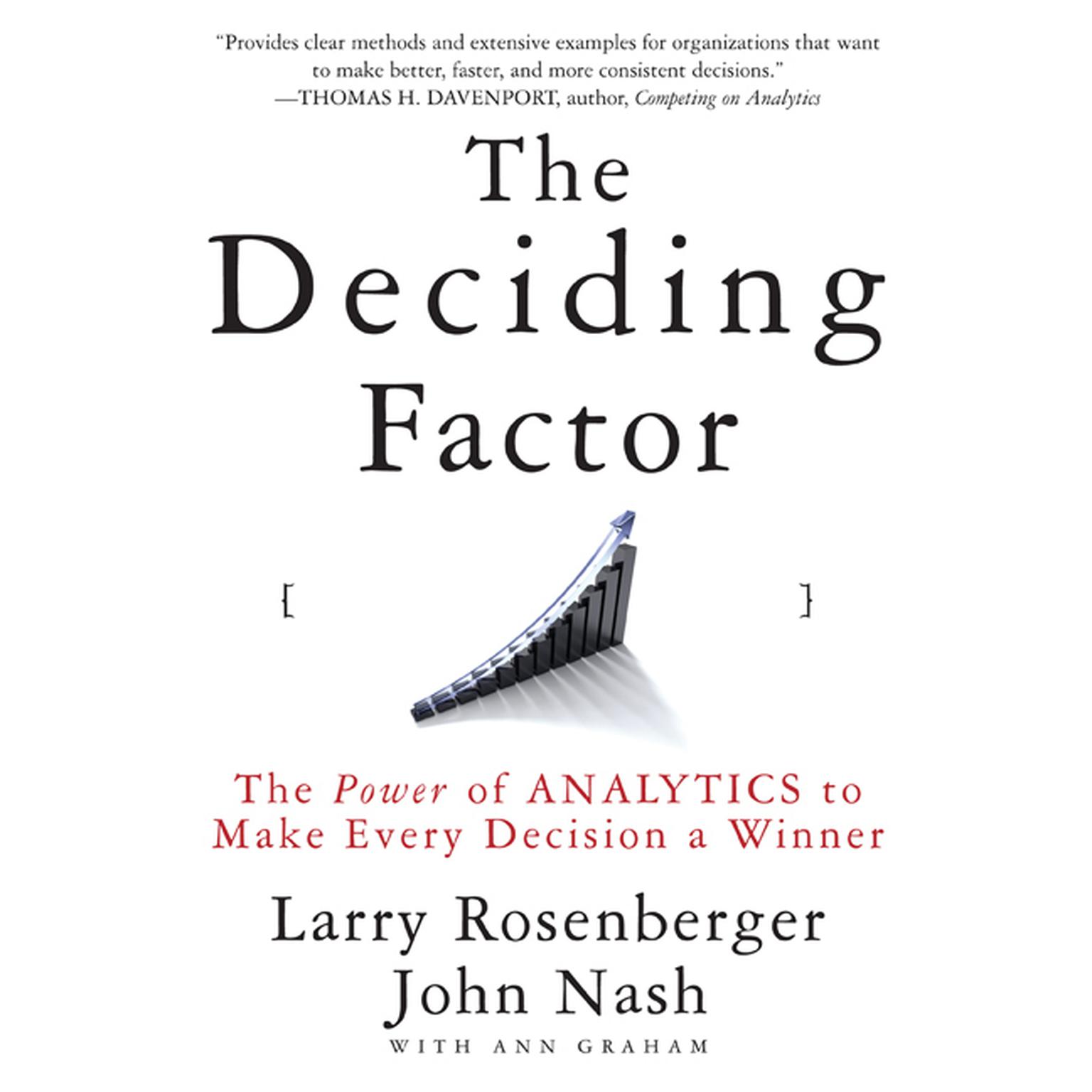 The Deciding Factor: The Power of Analytics to Make Every Decision a Winner Audiobook, by Larry Rosenberger