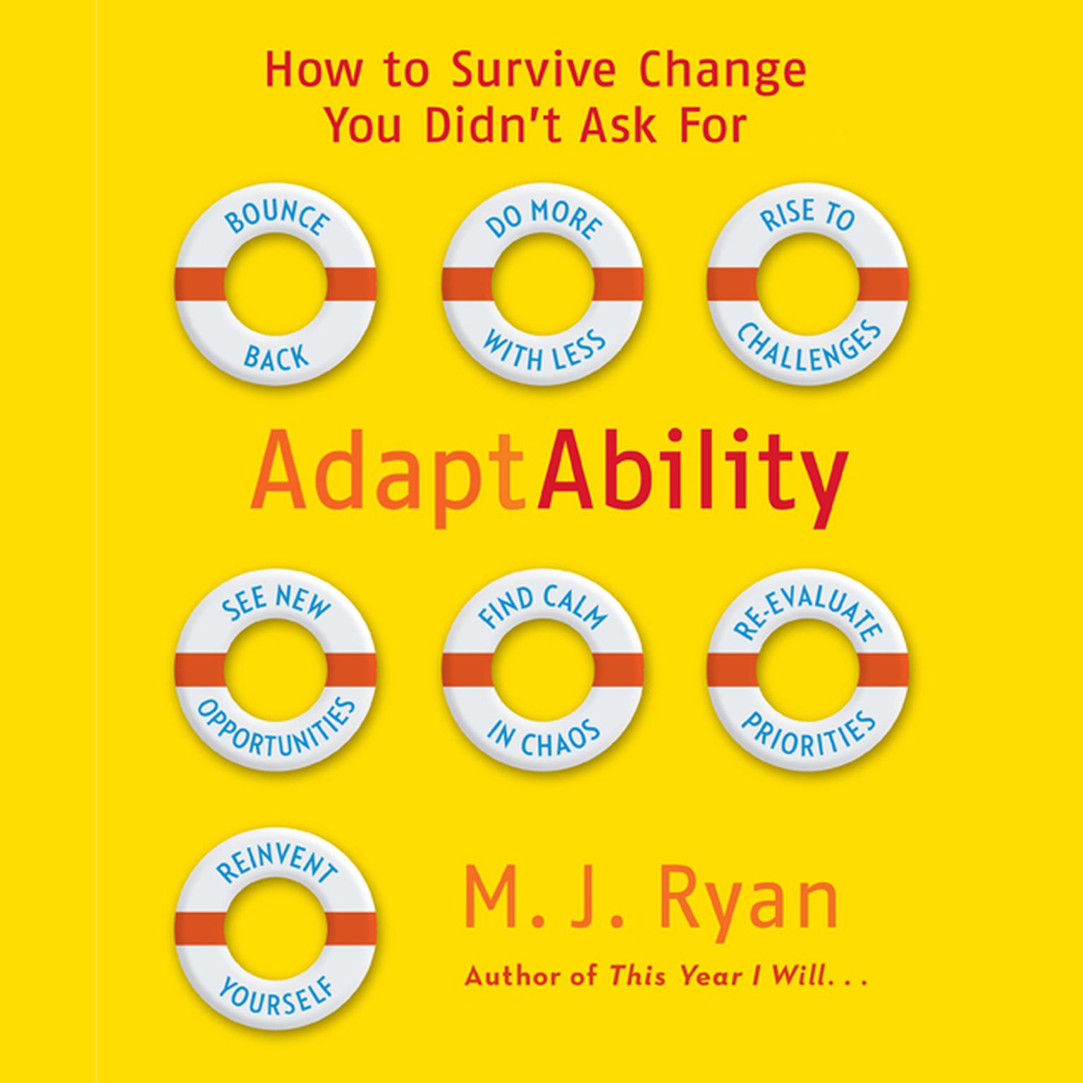 Adaptability: How To Survive Change You Didnt Ask For Audiobook, by M. J. Ryan