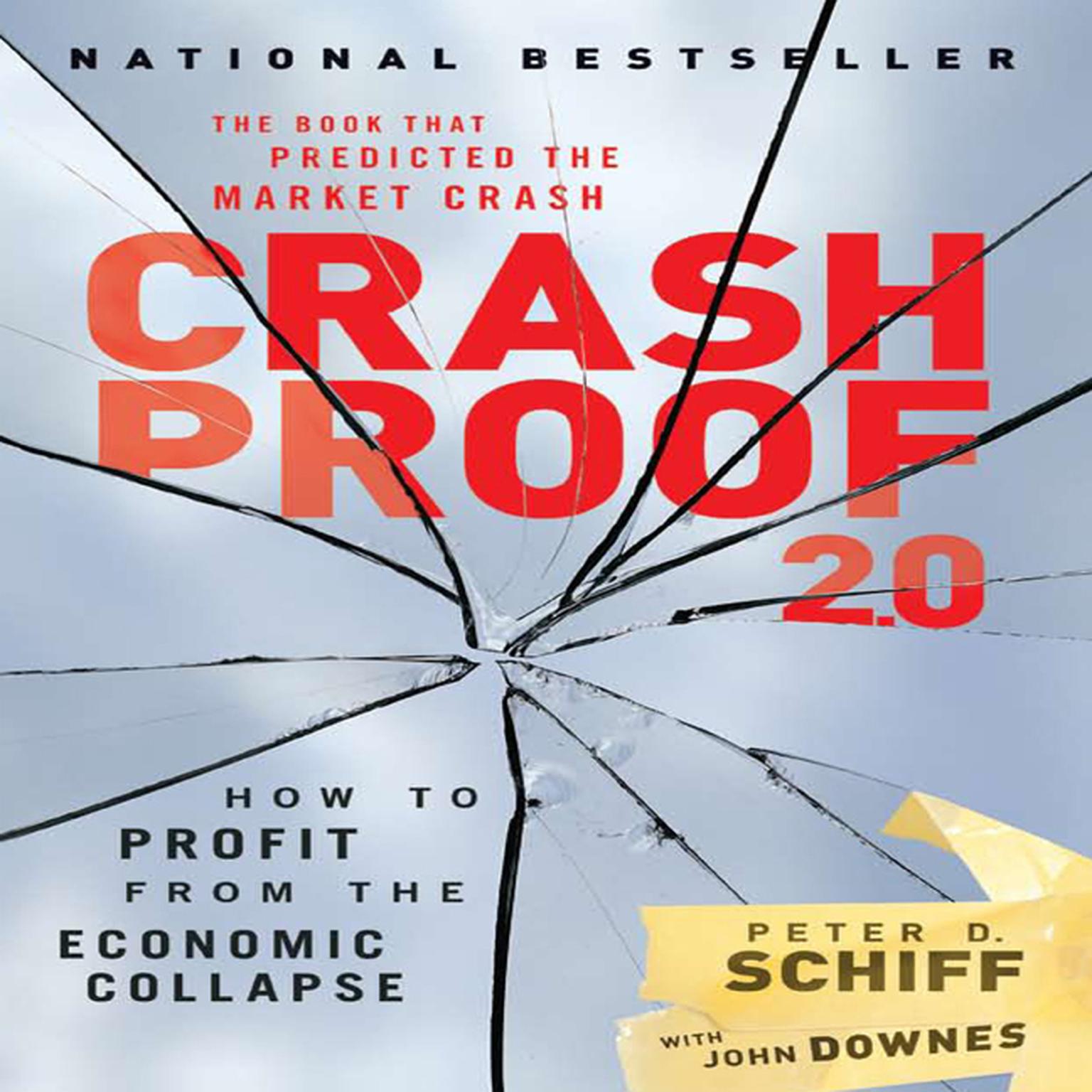 Crash Proof 2.0: How to Profit From the Economic Collapse Audiobook, by Peter D. Schiff