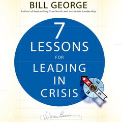 Seven Lessons for Leading in Crisis Audiobook, by Bill George