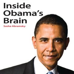 Inside Obama's Brain Audiobook, by Sasha Abramsky