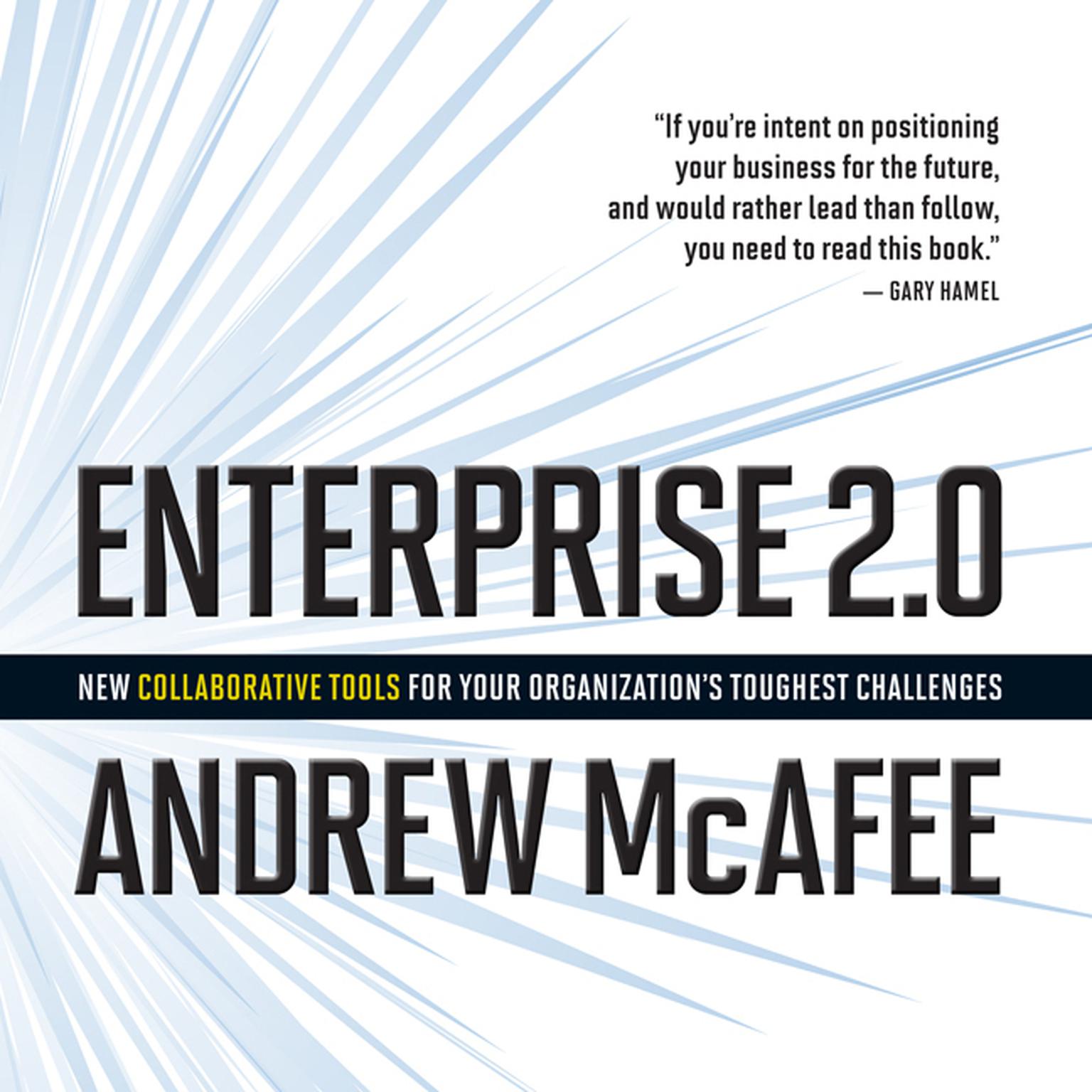 Enterprise 2.0: New Collaborative Tools for Your Organizations Toughest Challenges Audiobook, by Andrew McAfee