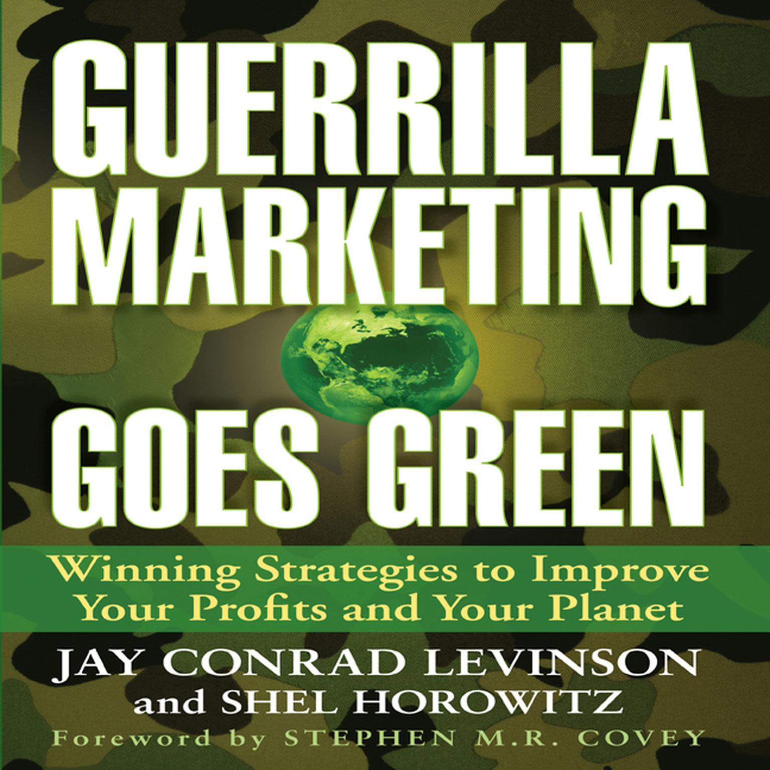 Guerrilla Marketing Goes Green: Winning Strategies to Improve Your Profits and Your Planet Audiobook, by Jay Conrad Levinson