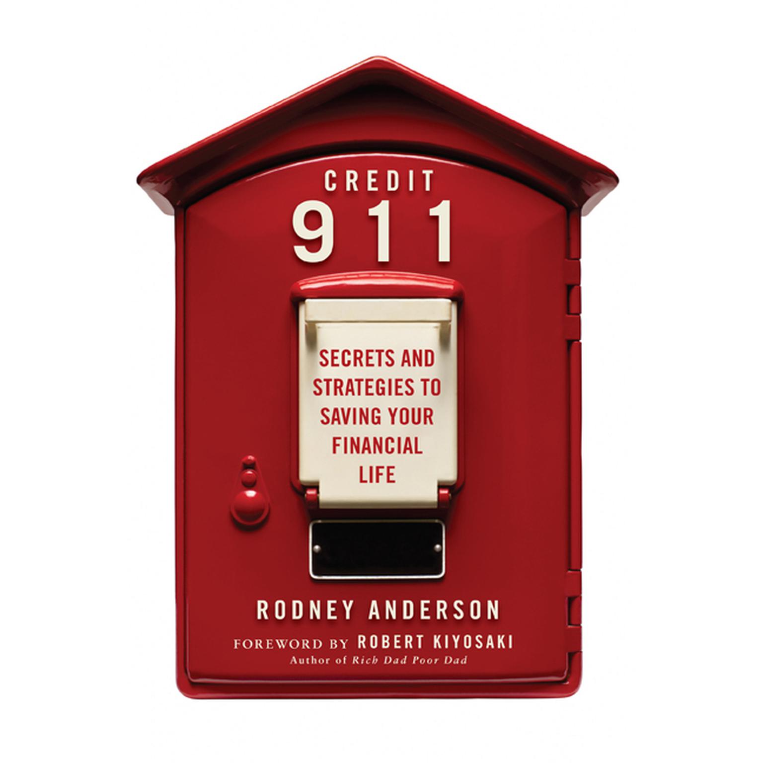 Credit 911: Secrets and Strategies to Saving Your Financial Life Audiobook, by Rodney Anderson