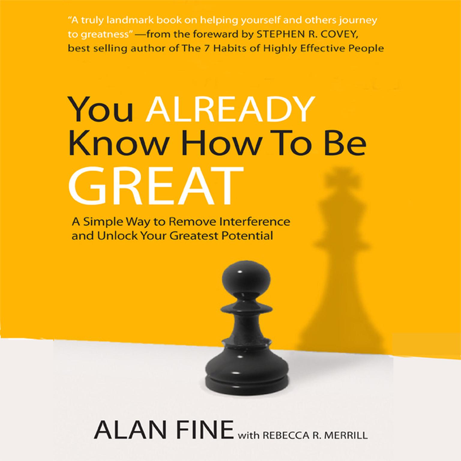 You Already Know How to Be Great: A Simple Way to Remove Interference and Unlock Your Greatest Potential Audiobook, by Alan Fine