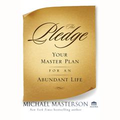 The Pledge: Your Master Plan for an Abundant Life Audiobook, by Michael Masterson