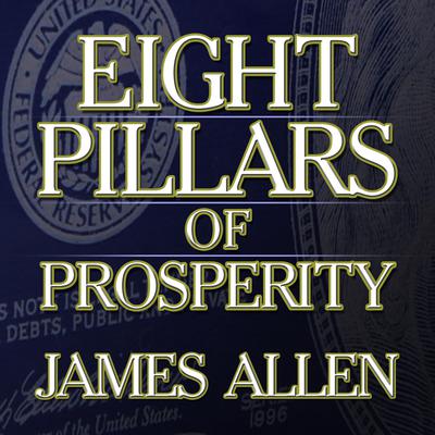 Eight Pillars Prosperity Audiobook, by James Allen