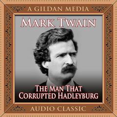 The Man That Corrupted Hadleyburg Audiobook, by Mark Twain