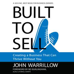 Built to Sell: Creating a Business That Can Thrive Without You Audiobook, by John Warrillow