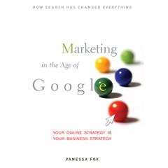 Marketing in the Age of Google: Your Online Strategy IS Your Business Strategy Audiobook, by Vanessa Fox