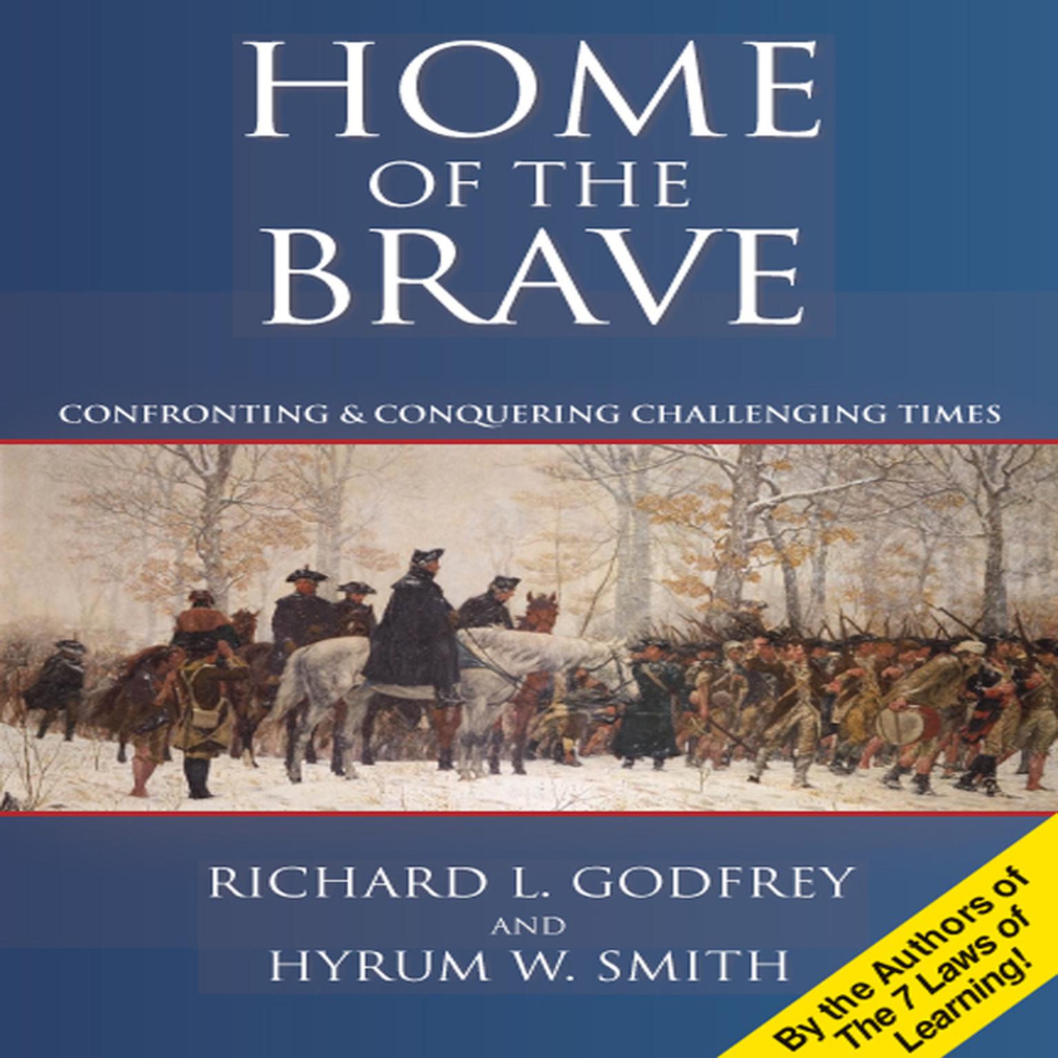 Home of the Brave: Confronting & Conquering Challenging Time Audiobook, by Richard L. Godfrey
