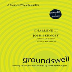 Groundswell: Winning in a World Transformed by Social Technologies Audiobook, by Charlene Li