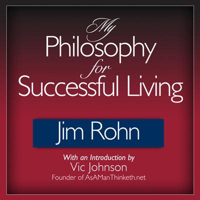 My Philosophy for Successful Living Audiobook, by Jim Rohn