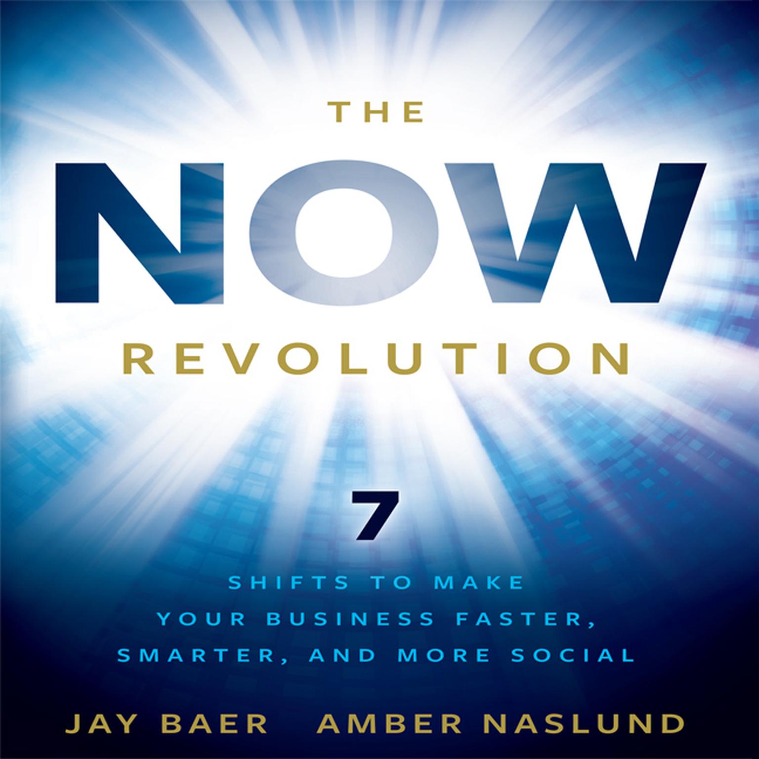 The Now Revolution: 7 Shifts to Make Your Business Faster, Smarter and More Social Audiobook