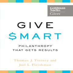 Give Smart: Philanthropy that Gets Results Audiobook, by 