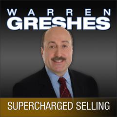 Supercharged Selling: Action Guide, The Power to Be the Best Audiobook, by Warren Greshes