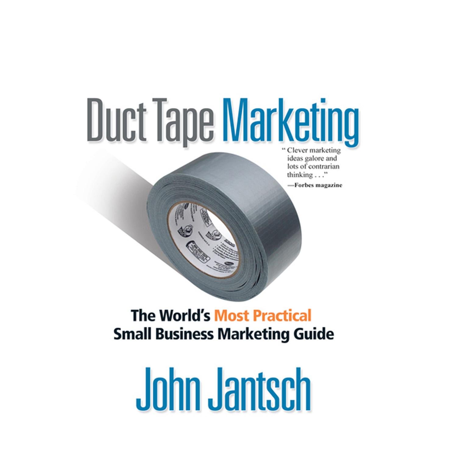 Duct Tape Marketing Revised and Updated: The Worlds Most Practical Small Business Marketing Guide Audiobook, by John Jantsch