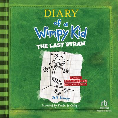 Diary of a Wimpy Kid: The Last Straw Audiobook, by 