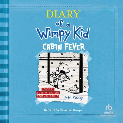 Diary of a Wimpy Kid: Cabin Fever Audiobook, by Jeff Kinney