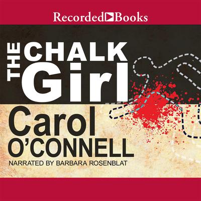 Chalk Girl Audiobook, by Carol O’Connell