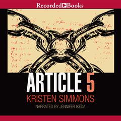 Article 5 Audiobook, by Kristen Simmons