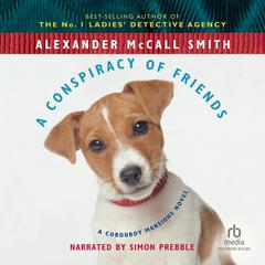 A Conspiracy of Friends Audiobook, by Alexander McCall Smith