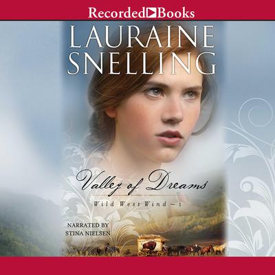 Valley of Dreams Audiobook, by Lauraine Snelling