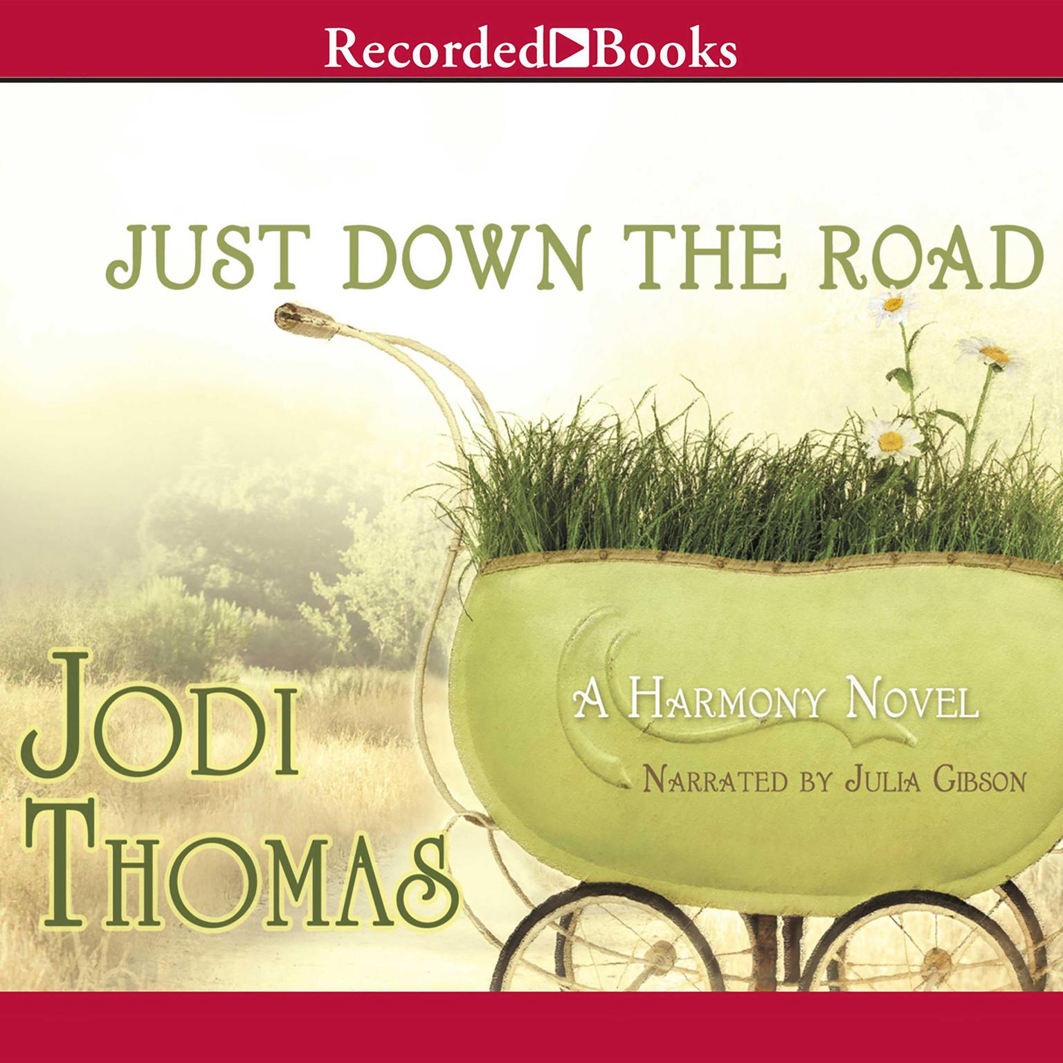 Just Down the Road Audiobook, by Jodi Thomas