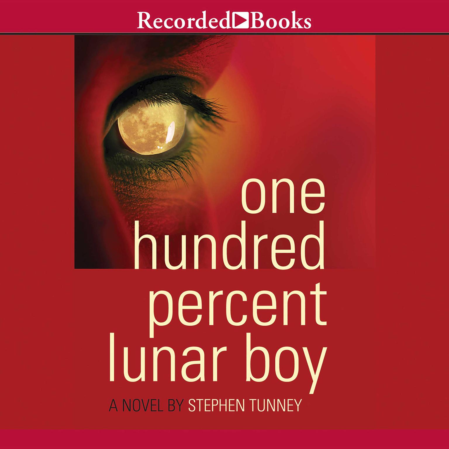 One Hundred Percent Lunar Boy Audiobook, by Stephen Tunney